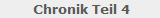 Chronik Teil 4